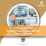 MOH Prometric General Practitioner Dentist Exam Questions