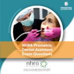 NHRA Prometric Dental Assistant Exam Questions