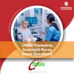 OMSB Prometric Assistant Nurse Exam Questions