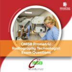 OMSB Prometric Radiography Technologist Exam Questions