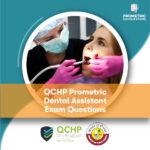 QCHP Prometric Dental Assistant Exam Questions