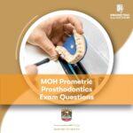 MOH Prometric Prosthodontics Exam Questions