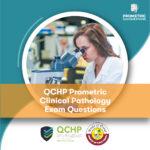 QCHP Prometric Clinical Pathology Exam Questions