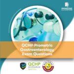 QCHP Prometric Gastroenterology Exam Questions