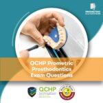 QCHP Prometric Prosthodontics Exam Questions