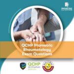 QCHP Prometric Rheumatology Exam Questions