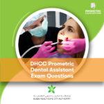 DHCC Prometric Dental Assistant Exam Questions