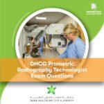 DHCC Prometric Radiography Technologist Exam Questions