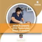 MOH Prometric ECG Technician Exam Questions