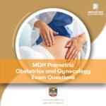 MOH Prometric Obstetrics and Gynecology Exam Questions