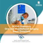 SCFHS Prometric Oral and Maxillofacial Surgery Exam Questions