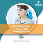 SCFHS Prometeric Audiologist Exam Questions