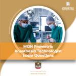 MOH Prometric Anesthesia Technologist Exam Questions