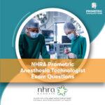 NHRA Pometric Anesthesia Technologist Exam Questions