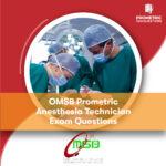 OMSB Prometric Anesthesia Technician Exam Questions