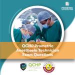 QCHP Prometric Anesthesia Technician Exam Questions