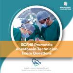 SCFHS Prometric Anesthesia Technician Exam Questions