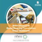 NHRA Prometric Blood Banking Transfusion Exam Questions