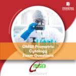 OMSB Prometric Cytology Exam Questions