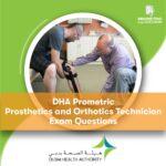 DHA Prometric Prosthetics and Orthotics Technician Exam Questions