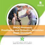 DHCC Prometric Prosthetics and Orthotics Technician Exam Questions