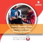 HAAD Pearson Vue Ambulance Nurse Exam Questions