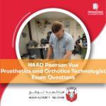 HAAD Pearson Vue Prosthetics and Orthotics Technologist Exam Questions