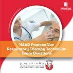 HAAD Pearson vue Respiratory Therapy Technician Exam Questions