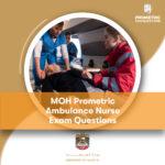 MOH Prometric Ambulance Nurse Exam Questions