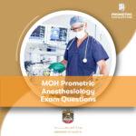 MOH Prometric Anesthesiology Exam Questions