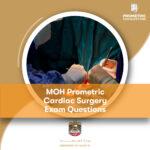 MOH Prometric Cardiac Surgery Exam Questions