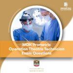 MOH Prometric Operation Theatre Technician Exam Questions