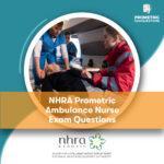 NHRA Prometric Ambulance Nurse Exam Questions