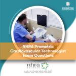 NHRA Prometric Cardiovascular Technologist Exam Questions