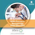 NHRA Prometric Neonatology Exam Questions