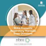 NHRA Prometric Respiratory Therapist Exam Questions