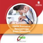 OMSB Prometric Neonatology Exam Questions