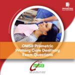 OMSB Prometric Primary Care Dentistry Exam Questions