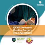 QCHP Prometric Cardiac Surgery Exam Questions