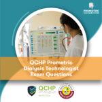 QCHP Prometric Dialysis Technologist Exam Questions