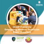 QCHP Prometric Emergency Medical Technician Exam Questions