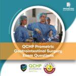 QCHP Prometric Gastrointestinal Surgery Exam Questions