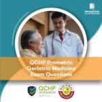 QCHP Prometric Geriatric Medicine Exam Questions