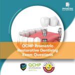 QCHP Prometric Restorative Dentistry Exam Questions