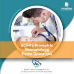 SCFHS Prometric Neonatology Exam Questions