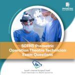 SCFHS Prometric Operation Theatre Technician Exam Questions