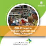 DHA Prometric Pediatric Anesthesia Exam Questions