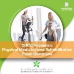 DHCC Prometric Physical Medicine and Rehabilitation Exam Questions