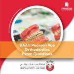 HAAD Pearson Vue Orthodontics Exam Questions