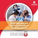 HAAD Pearson Vue Pediatric Dentistry Exam Questions